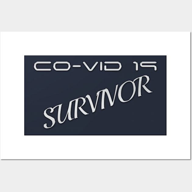 Co-vid 19 survivor Wall Art by junochaos